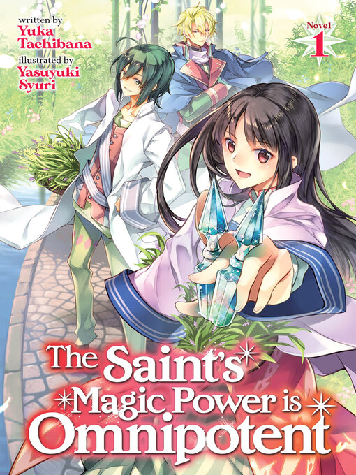 Title details for The Saint's Magic Power is Omnipotent, Volume 1 by Yuka Tachibana - Wait list